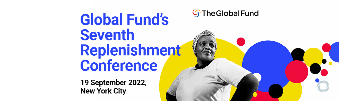 Global Fund’s Seventh Replenishment Conference